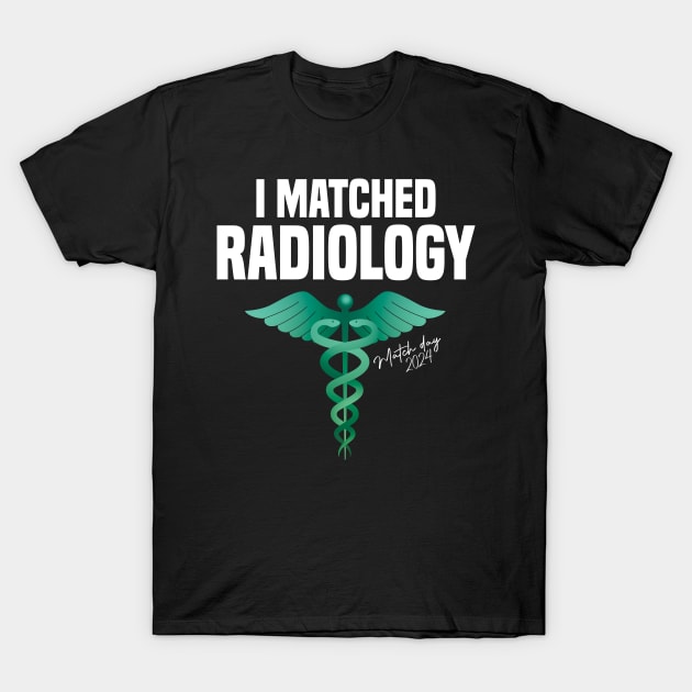 Match day, I matched Radiology Doctor Match day 2024 Matched T-Shirt by badCasperTess